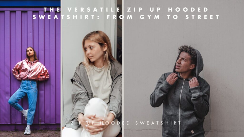 zip up hooded sweatshirt