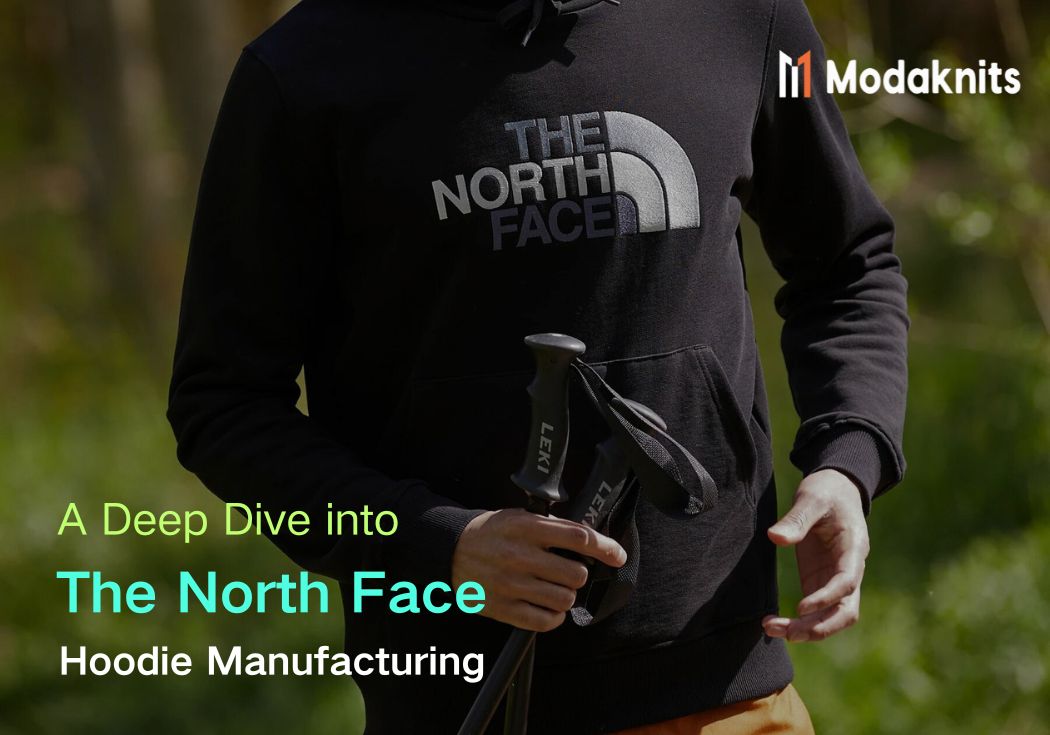 A Deep Dive into The North Face Hoodie Manufacturing