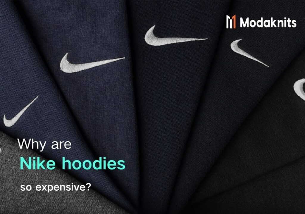 Why are Nike hoodies so expensive