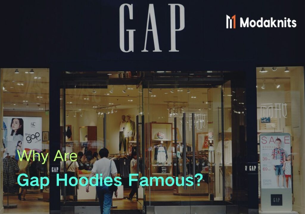Why Are Gap Hoodies Famous