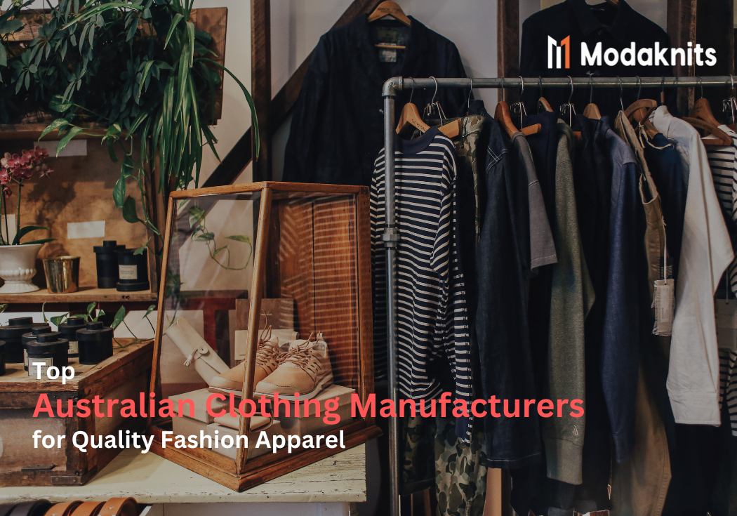 Top Australian Clothing Manufacturers for Quality Fashion Apparel